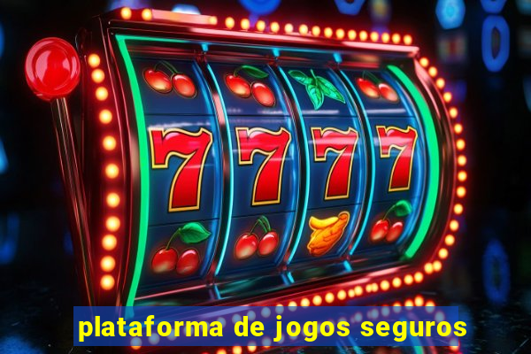 plataforma de jogos seguros